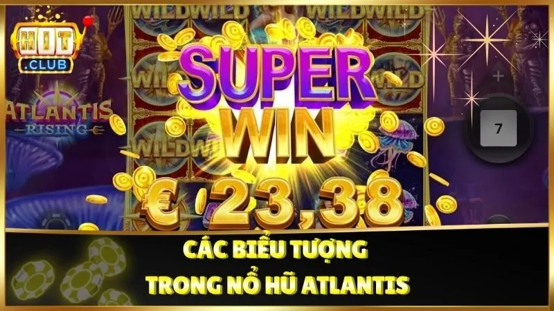 Các biểu tượng trong Nổ Hũ Atlantis